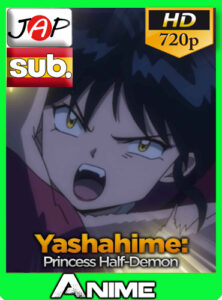 Yashahime: Princess Half-Demon (2020) [Jap-SubEsp] [720p] [GoogleDrive-Mega] GofranHD