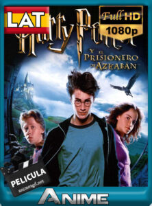 Harry Potter y el prisionero de Azkaban (2004) Latino [1080p] [Google Drive]