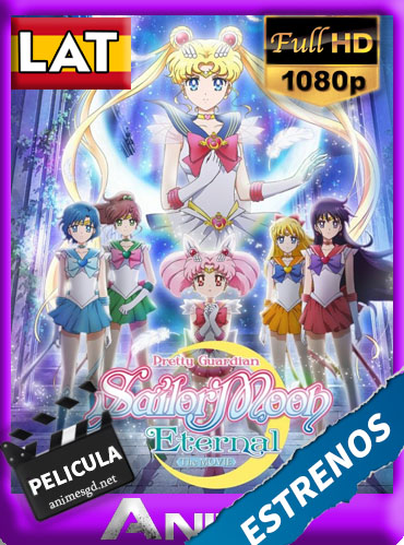 Pretty Guardian Sailor Moon Eternal: La película Parte.1 (2021)[1080p][Latino][Darksider21]