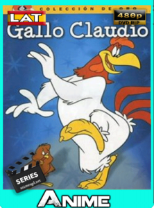 El gallo Claudio T1 Latino  [480p] [GoogleDrive]