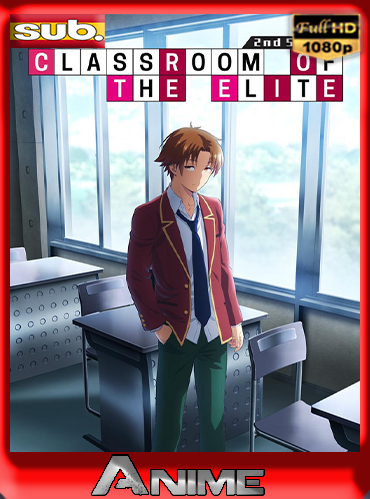 Classroom of the Elite 2 CRNCHYRLL  (11/11) 2022 Temporada 2 [1080p – Japonés] DAniichelle_Stone.